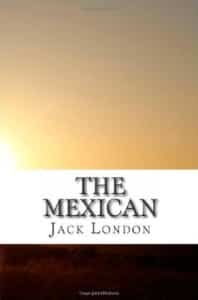 Рассказ Джека Лондона Мексиканец
