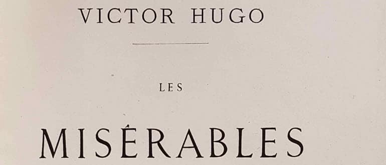 The novel by Victor Hugo “Les Misérables”: a summary